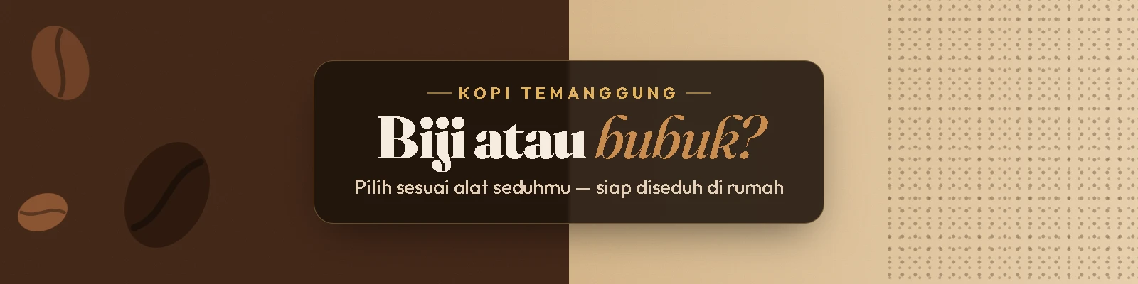 Kopi Temanggung: biji atau bubuk